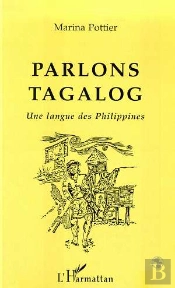 Parlons Tagalog ; Une Langue Des Philippines