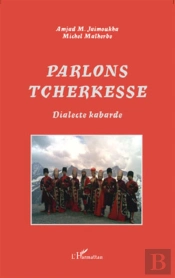 Parlons Tcherkesse ; Dialecte Kabarde