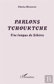 Parlons Tchouktche ; Une Langue De Sibérie