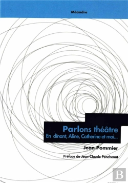 Bertrand.pt - Parlons Theatre... En Dinant, Aline, Catherine Et Moi...