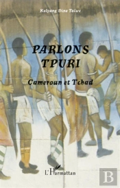 Parlons Tpuri ; Cameroun Et Tchad