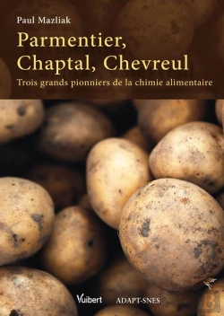 Bertrand.pt - Parmentier, Chaptal, Chevreul ; Trois Grands Pionniers De La Chimie Alimentaire