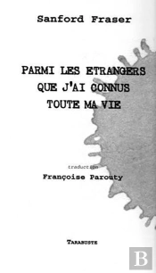 Parmi Les Etrangers Que J'Ai Connus - Sanford Fraser - Traduction Francoise Parouty