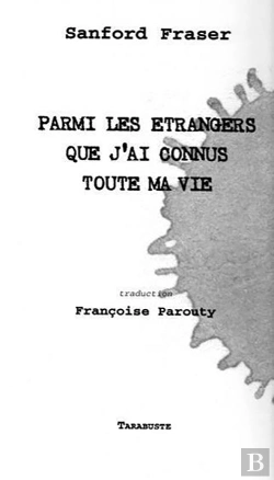 Bertrand.pt - Parmi Les Etrangers Que J'Ai Connus - Sanford Fraser - Traduction Francoise Parouty