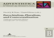Parochialism, Pluralism, And Contextualization