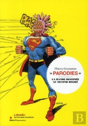 Parodies ; La Bande Dessinée Au Second Degré