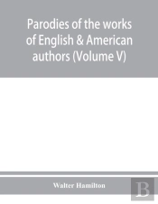 Parodies Of The Works Of English & Ameri