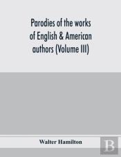Parodies Of The Works Of English & Ameri