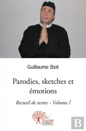 Parodies, Sketches Et Emotions