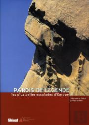 Parois De Légende, Les Plus Belles Escalades D'Europe