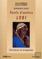 Parole D'Ancêtre Lobi ; Sorciers Et Araignées