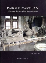 Parole D'Artisan, Histoire D'Un Atelier De Sculpture