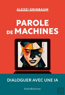 Bertrand.pt - Parole De Machines : Dialoguer Avec Une Ia