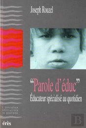 Parole D'Education , L'Educateur Specialise Au Quotidien