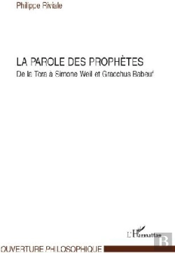 Bertrand.pt - Parole Des Prophêtes ; De La Tora À Simone Weil Et Gracchus Babeuf