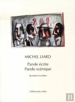 Bertrand.pt - Parole Écrite, Parole Scénique ; Du Texte À La Scène