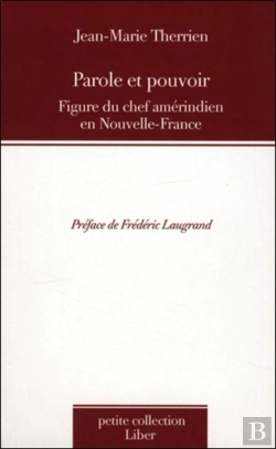 Bertrand.pt - Parole Et Pouvoir - Figure Du Chef Amérindien En Nouvelle-France