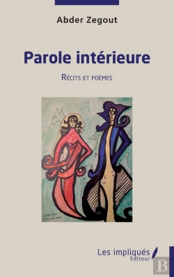 Bertrand.pt - Parole Intérrieure : Récits Et Poèmes