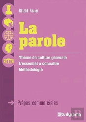 Parole Theme De Culture Generale Prepa Commerciale (La)