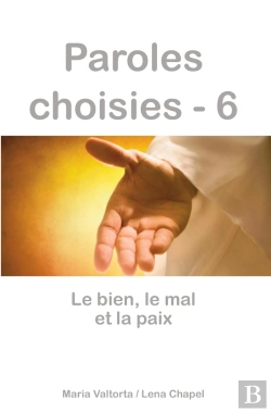 Bertrand.pt - Paroles Choisies Tome 6 ; Le Bien, Le Mal Et La Paix