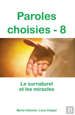 Bertrand.pt - Paroles Choisies Tome 8 ; Le Surnaturel Et Les Miracles