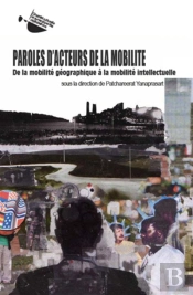 Paroles D'Acteurs De La Moblité ; De La Mobilité Géographique À La Mobilité Intellectuelle