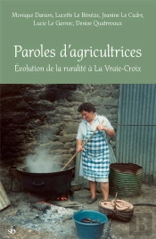 Paroles D'Agricultrices : Évolution De La Ruralité À La Vraie-Croix
