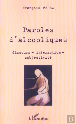 Bertrand.pt - Paroles D'Alcooliques ; Discours Interaction Subjectivite