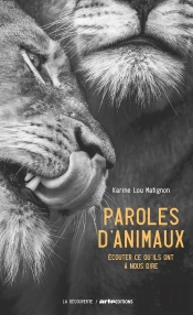 Paroles D'Animaux ; Écouter Ce Qu'Ils Ont À Nous Dire