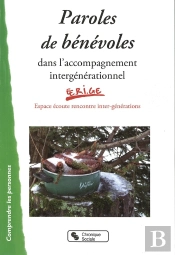 Paroles De Bénévoles ; Dans L'Accompagnement Intergénérationnel