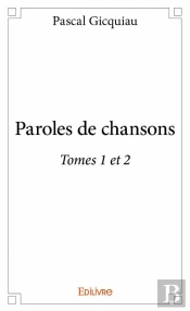 Paroles De Chansons - Tomes 1 Et 2