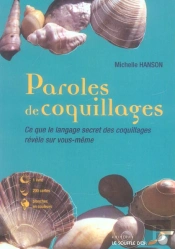 Paroles De Coquillages ; Ce Que Le Langage Secret Des Coquillages Revele Sur Vous-Meme