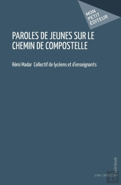 Bertrand.pt - Paroles De Jeunes Sur Le Chemin De Compostelle