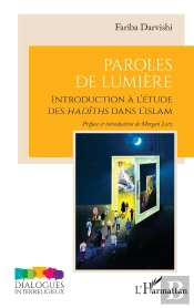 Paroles De Lumière : Introduction À L'Étude Des Hadiths Dans L'Islam