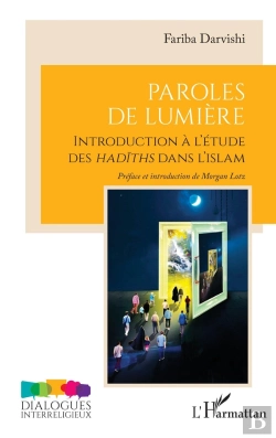 Bertrand.pt - Paroles De Lumière : Introduction À L'Étude Des Hadiths Dans L'Islam