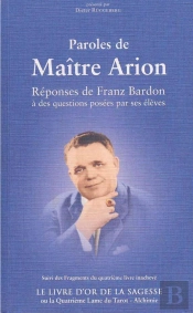 Paroles De Maitre Arion Suivi Du Livre D'Or De La Sagesse