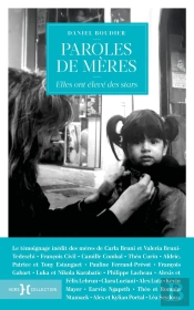 Paroles De Mères : Elles Ont Élevé Des Stars