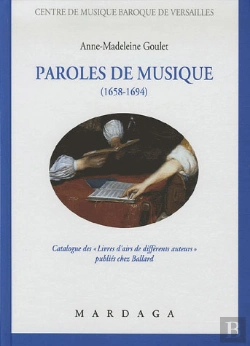 Bertrand.pt - Paroles De Musique (1658-1694) ; Catalogue De Livrets D'Airs De Différents Auteurs Publiés Chez Ballard