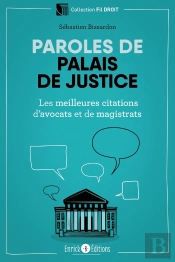 Paroles De Palais De Justice ; Les Meilleurs Citations D'Avocats Et De Magistrats
