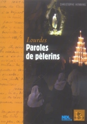 Paroles De Pèlerins À Lourdes