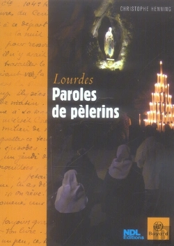 Bertrand.pt - Paroles De Pèlerins À Lourdes