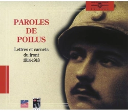 Bertrand.pt - Paroles De Poilus ; Lettres Et Carnets Du Front (1914-1918)