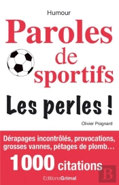 Paroles De Sportifs : Ils Racontent N'Importe Quoi