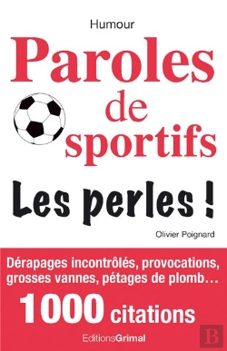 Bertrand.pt - Paroles De Sportifs : Ils Racontent N'Importe Quoi