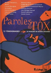 Paroles De Tox : 12 Témoignages, 16 Auteurs De Bande Dessinée