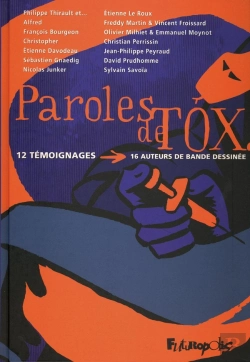 Bertrand.pt - Paroles De Tox : 12 Témoignages, 16 Auteurs De Bande Dessinée