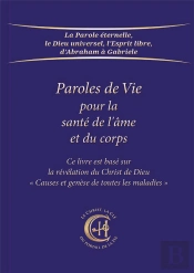 Paroles De Vie Pour La Santé De L'Âme Et Du Corps