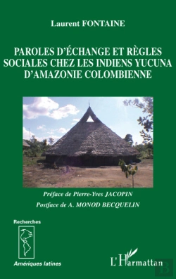 Bertrand.pt - Paroles D'Échange Et Règles Sociales Chez Les Indiens Yucuna D'Amazonie Colombienne