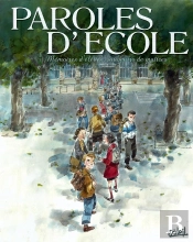 Paroles D'École ; Mémoires D'Élèves, Souvenirs De Maîtres