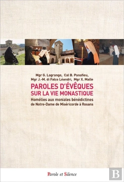 Bertrand.pt - Paroles D'Évêques Sur La Vie Monastique : Homélies Aux Moniales Bénédictines De Notre-Dame De Miséricorde À Rosans